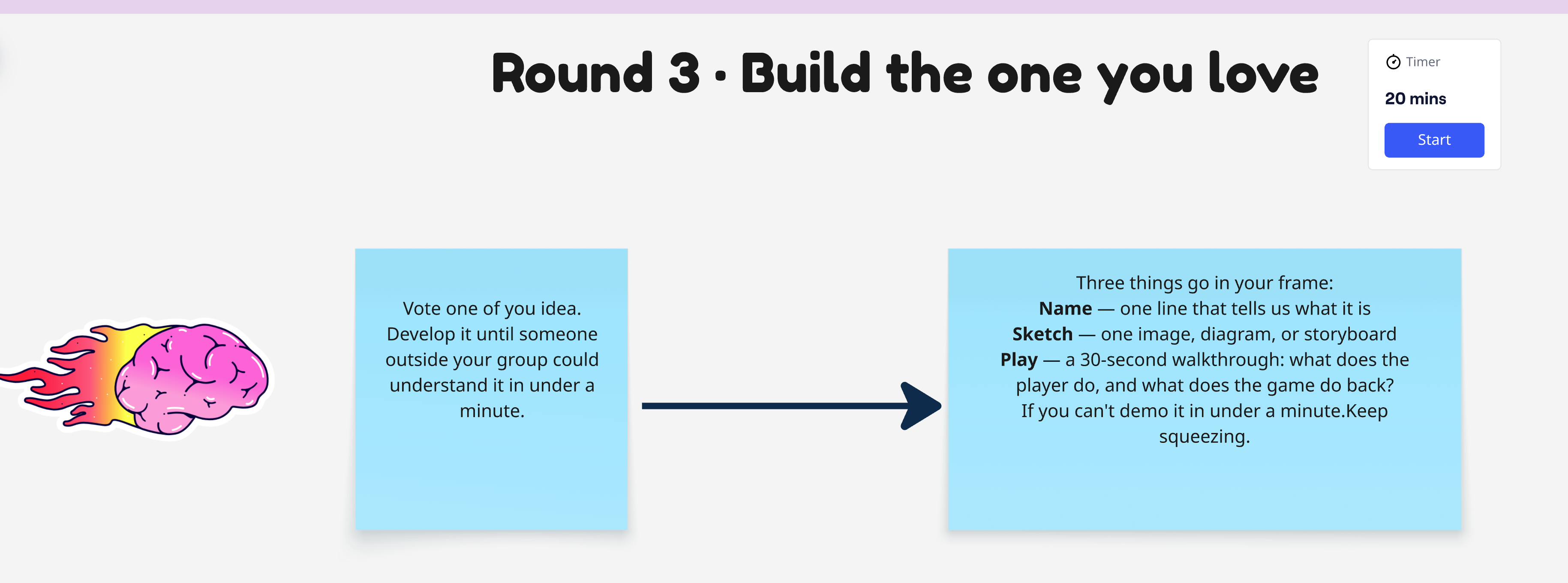 Round 3 · Build the one you love — name, sketch, play